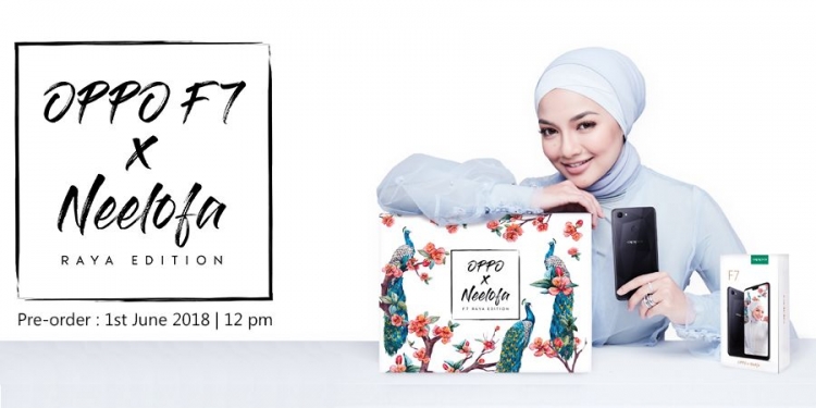 OPPO F7 x Neelofa Edition ada banyak hadiah raya pada harga sama