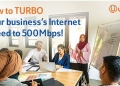 Unifi untuk perniagaan mula terima naik taraf kelajuan Turbo