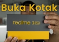 Buka Kotak: Realme 3 Pro, Si Pengucar Kacir Segmen Midrange