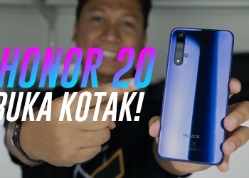 Buka Kotak Honor 20: Harapan Terakhir Flagship Killer