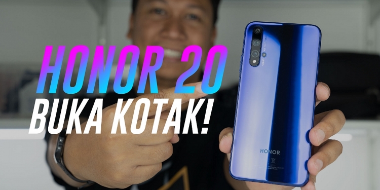 Buka Kotak Honor 20: Harapan Terakhir Flagship Killer