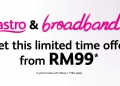 Dapatkan internet tanpa had bersama siaran Astro dari RM99 sebulan