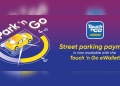 Touch ‘n Go eWallet Kini Boleh Digunakan Untuk Bayar Parking Di 5 Kawasan PBT