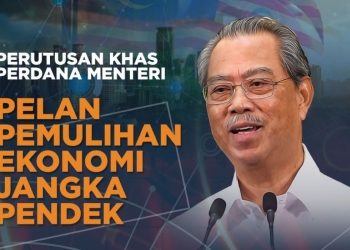 Apa yang akan PM bentang dalam Pelan Pemulihan Ekonomi Jangka Pendek esok?