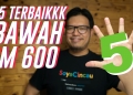 5 telefon terbaik bawah RM600 di Malaysia (Julai 2020)