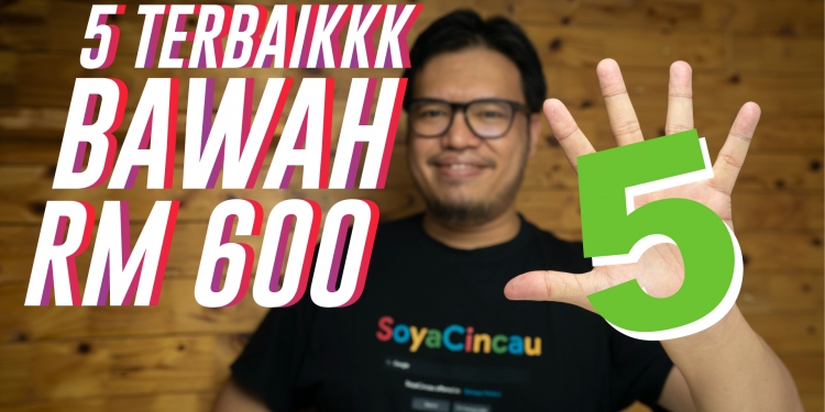 5 telefon terbaik bawah RM600 di Malaysia (Julai 2020)