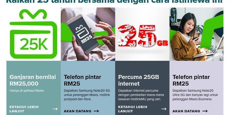 Ganjaran RM25,000, telefon pintar RM25 dan 25GB percuma menanti pelanggan Maxis dan Hotlink