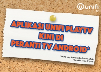 Unifi PlayTV kini boleh digunakan di TV Android dan kotak Android TV