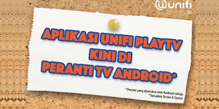 Unifi PlayTV kini boleh digunakan di TV Android dan kotak Android TV