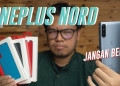 Kenapa Jangan Beli OnePlus Nord ?!