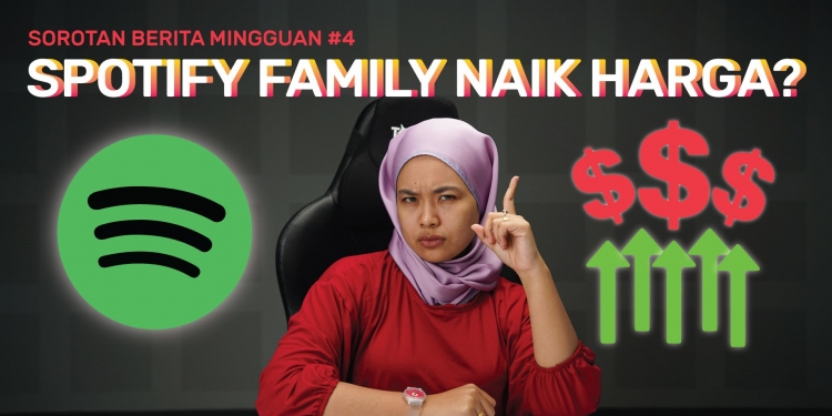 SBM #4 | Bayaran langganan Spotify Family naik harga, data pengguna E-Pay didagangkan