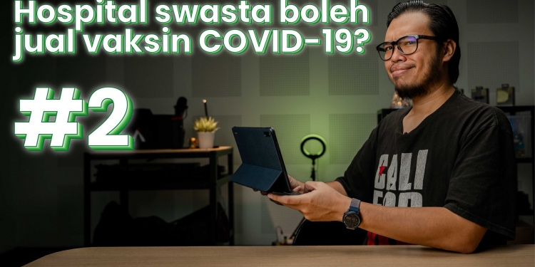 Perkembangan vaksin COVID-19 Malaysia #2: Suntikan fasa 2 mulai April & hospital swasta jual vaksin