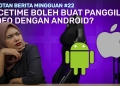 SBM #22 | FaceTime boleh di Android, Strim bola live dengan Sooka & Twitter Blue boleh Undo