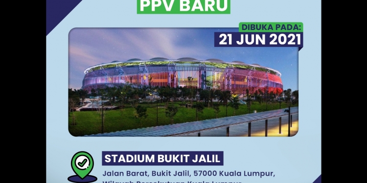 PPV Mega Bukit Jalil dibuka 21 Jun, tumpu golongan 40 tahun ke bawah