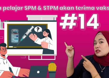 Perkembangan Vaksin COVID-19 #14: Pelajar SPM terima vaksin di sekolah & tarikh Luput Vaksin