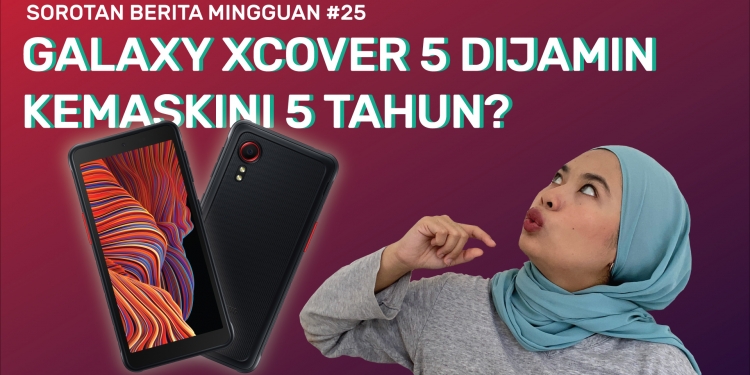 SBM #25 | Samsung Galaxy XCover 5, Panggilan video Telegram & Astro mahu uji Ultra Box Plug and Play
