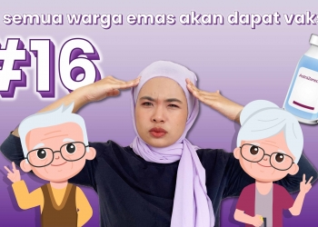 Perkembangan Vaksin COVID-19 #16: Vaksin untuk warga emas & jalan pintas dapat vaksin