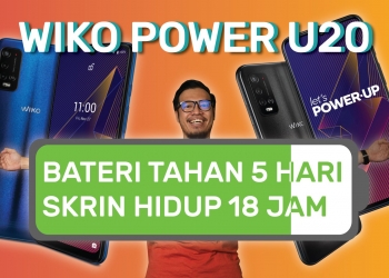 Nak Beli Ke Tak Beli: Wiko Power U20, bateri tahan 5 hari