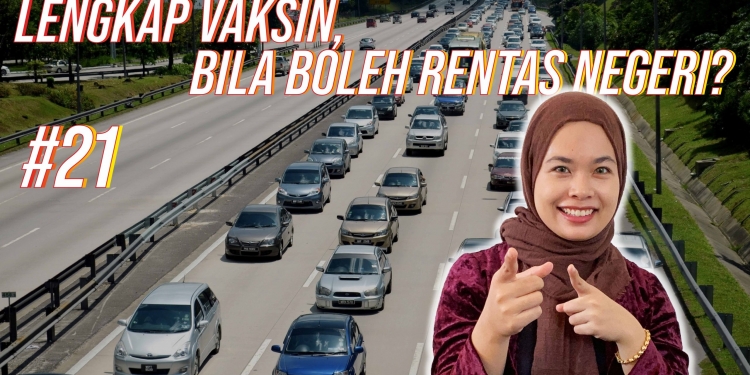 Vaksin Covid-19 #21: Vaksin walk-in seluruh negara & kelonggaran penerima dos lengkap