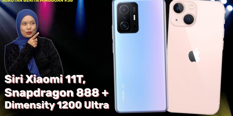 Xiaomi Pad 5 berkuasa tinggi, naik taraf siri iPhone 13 & Pakej Remaja data 20GB RM30 | SBM #36