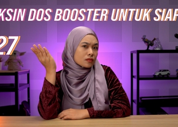 Vaksin COVID-19 #27: Pemberian dos penggalak & Vaksinasi datang terus untuk remaja