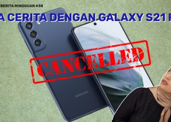 Galaxy S21 FE dibatalkan, Pelan Hotlink kelajuan 18Mbps & Data dari JPN bocor | SBM #38