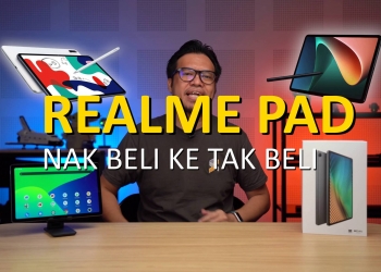 [REVIU] Realme Pad, harga murah & fungsi baik, tapi kurang lengkap produktiviti