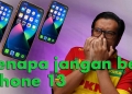 Kenapa jangan beli iPhone 13?