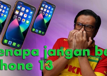 Kenapa jangan beli iPhone 13?