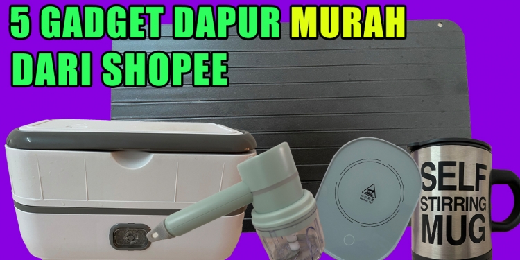 [REVIU] 5 gadget dapur murah di Shopee, bolehkah ia bantu mudahkan persiapan berbuka & sahur?