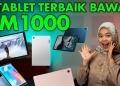 5 tablet terbaik dan murah di Malaysia 2022
