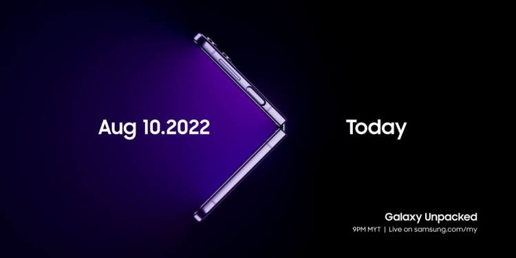 10 Ogos 2022 dipilih untuk pelancaran Samsung Galaxy Z Fold 4 dan Flip 4