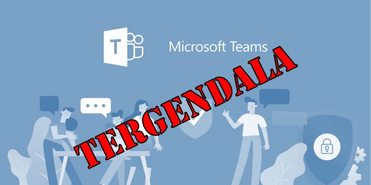 Microsoft Teams alami kegendalaan di seluruh dunia