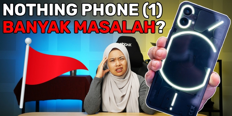 Nothing Phone (1) banyak aduan, Pesawat MAS diperbaharui & Oppo Pad Air masuk Malaysia | SBM #76