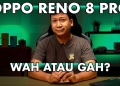 Mencuba kehebatan MariSilicon X pada Oppo Reno 8 Pro