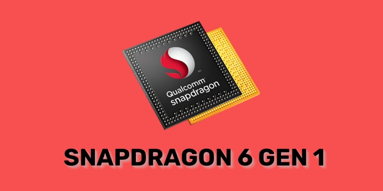 Snapdragon 6 Gen 1 bakal jadikan telefon murah lebih berkuasa