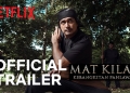 Seluruh dunia boleh tonton ‘Mat Kilau: Kebangkitan Pahlawan’ di Netflix mulai 16 September