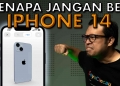 Kenapa jangan beli iPhone 14?