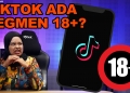 TikTok akan ada segmen tak bermoral? Apa Dah Jadi? #3
