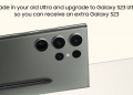 Beli Galaxy S23 Ultra, percuma Galaxy S23 jika tukar tebus Galaxy Ultra lama