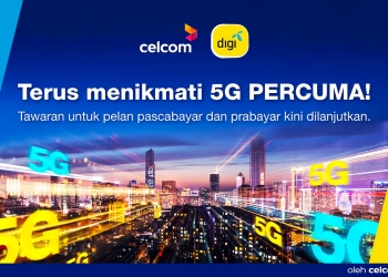 5G percuma untuk pengguna Celcom dan Digi dilanjutkan sehingga 31 Mei