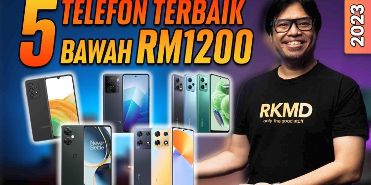 5 telefon terbaik bawah RM1,200 di Malaysia (Mei 2023)