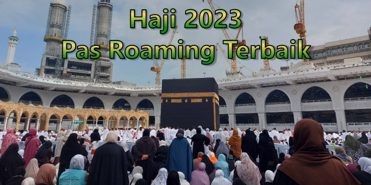 Haji 2023: Ini himpunan info pas roaming daripada 7 telco