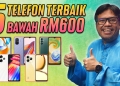5 telefon pintar terbaik bawah RM600 di Malaysia (Jun 2023)