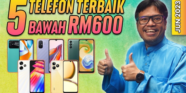 5 telefon pintar terbaik bawah RM600 di Malaysia (Jun 2023)