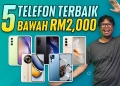 5 telefon terbaik bawah RM2,000 di Malaysia (Julai 2023)