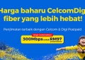 Pelanggan lama CelcomDigi Fibre untung, harga turun kelajuan kekal tapi lain pula untuk pelanggan pascabayar