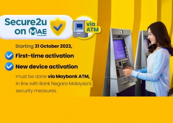 Maybank umum Secure2u hanya boleh diaktifkan melalui ATM bermula 31 Oktober