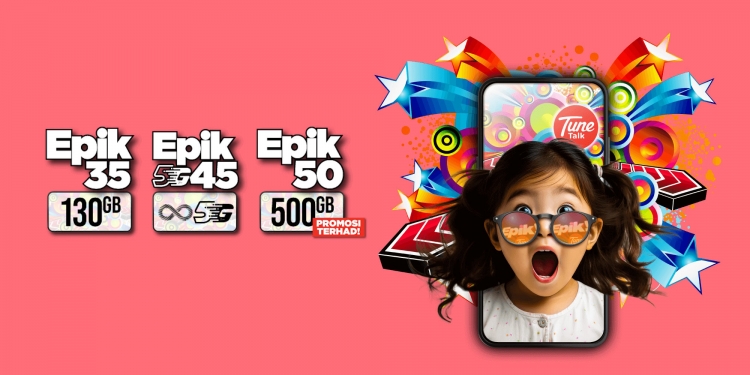 Tune Talk lancar Pek Epik! dengan 5G, panggilan tanpa had dan data “tanpa had” sehingga 500GB
