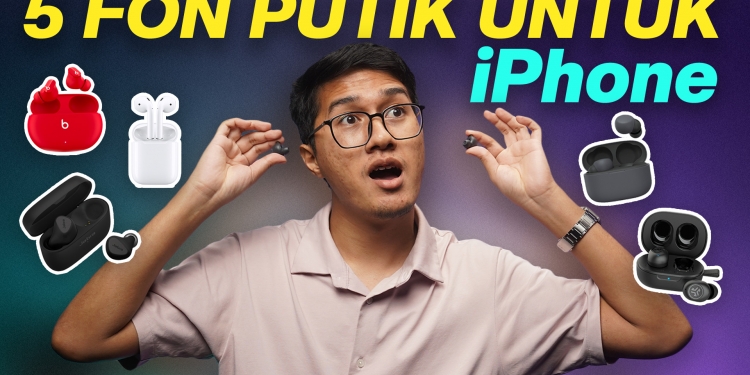 Ada telinga kecil? Ini 5 fon putik kecil sesuai untuk iPhone bawah RM600